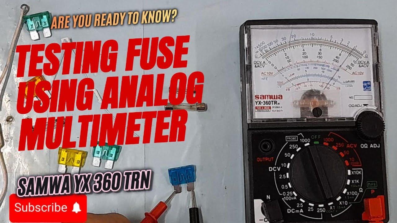 Testing FUSE Using Analog Multimeter/ Multitester SAMWA YX 360 TRD