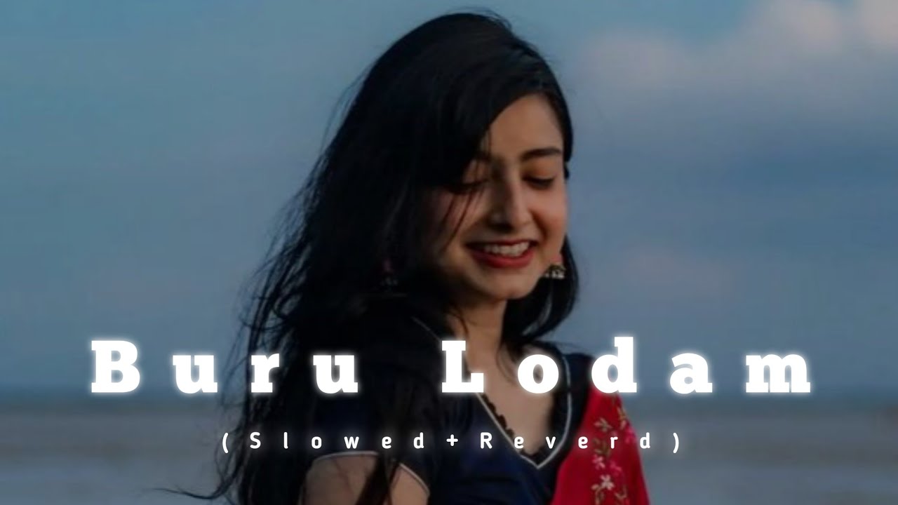 BURU LODAM 🎧 SANTALI LOFI SONG 🥀 ( SLOWED + REVERD )🥀 TRENDING INSTAGRAM SANTALI LO-FI SONG 🎧