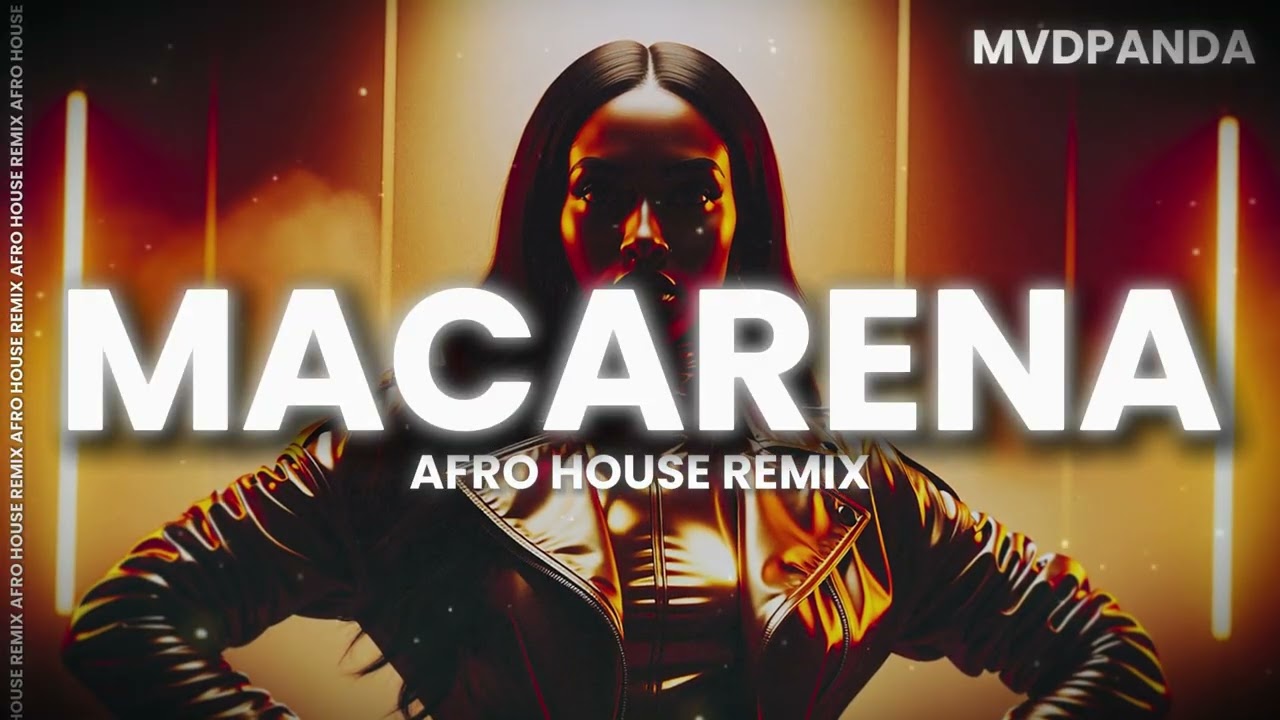 MACARENA - AFRO HOUSE x LATIN HOUSE REMIX [2026]