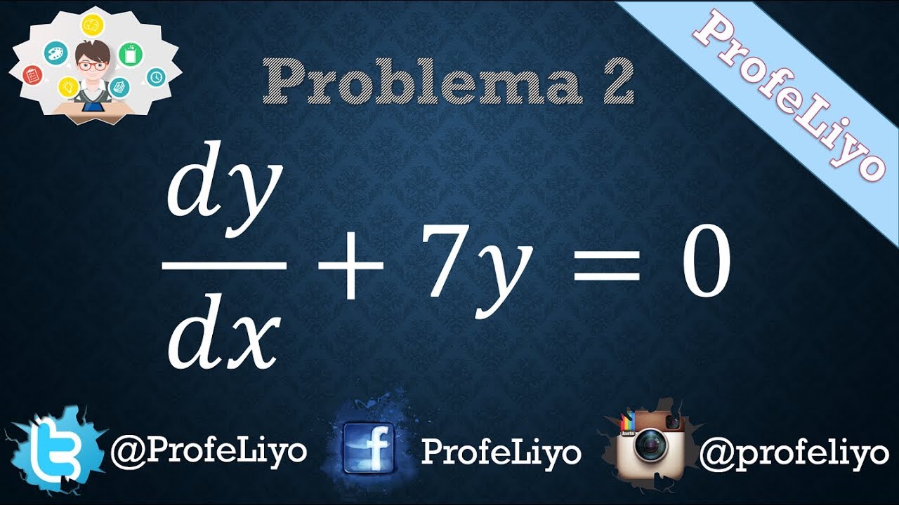 Problema 2 | Método de Factor Integrante | Ecuaciones Diferenciales Ordinarias