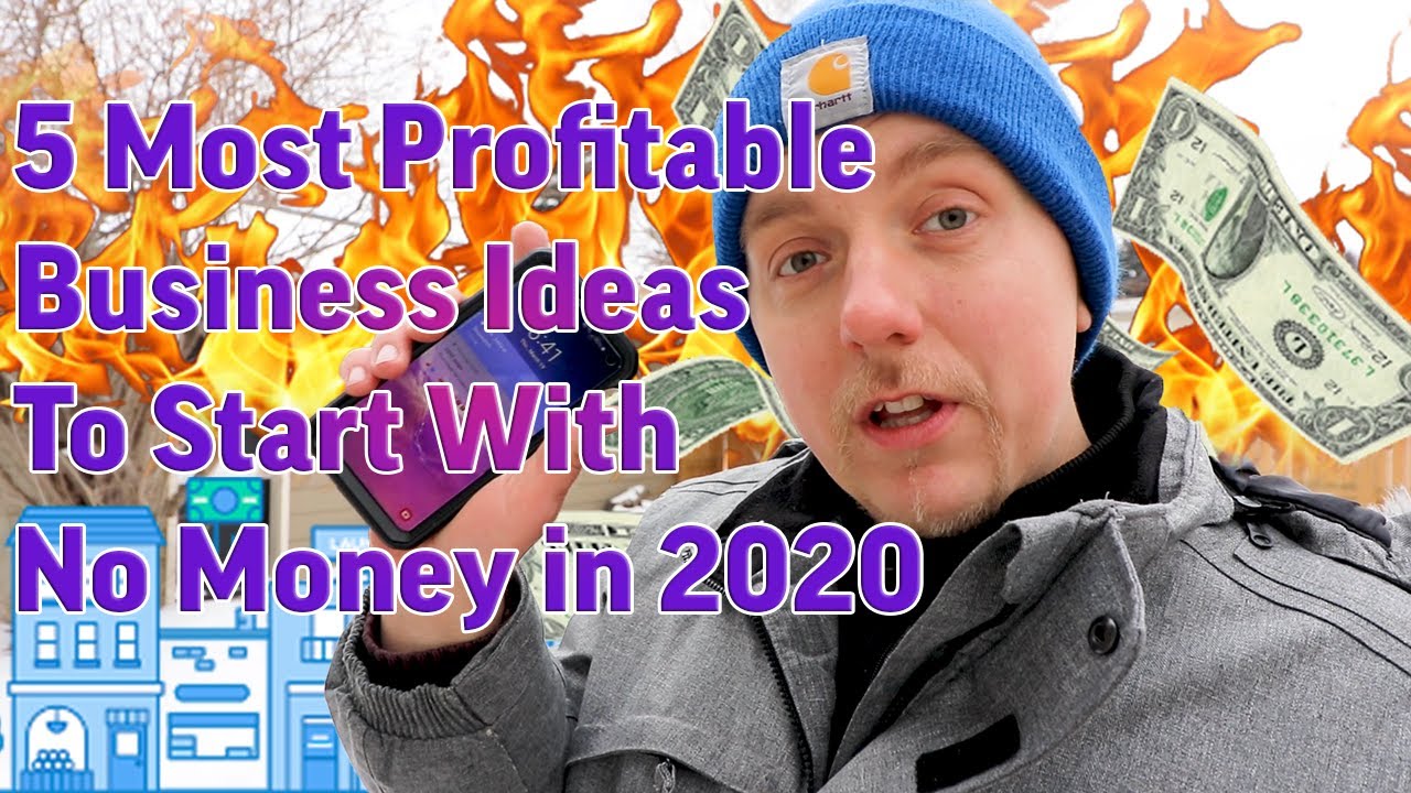 5 Most Profitable Business Ideas To Start With No Money in 2020