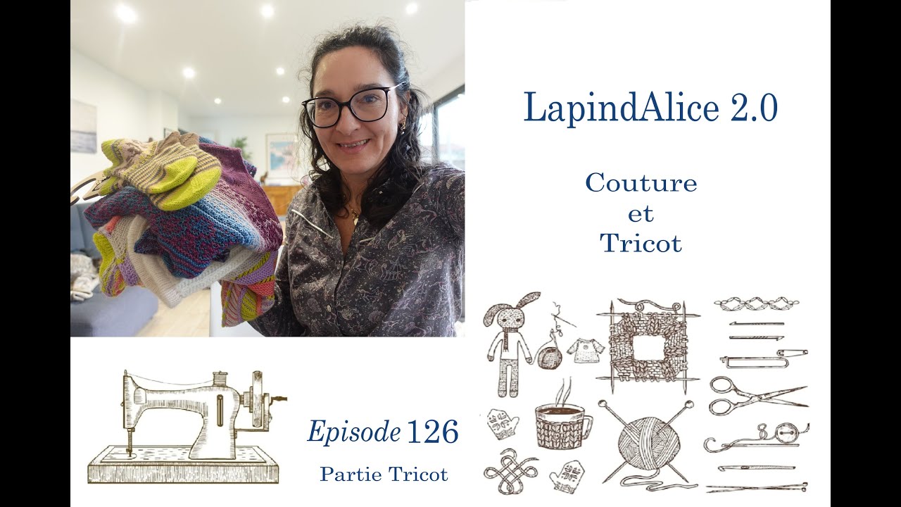 LapindAlice2.0: Podcast Tricot, épisode 126
