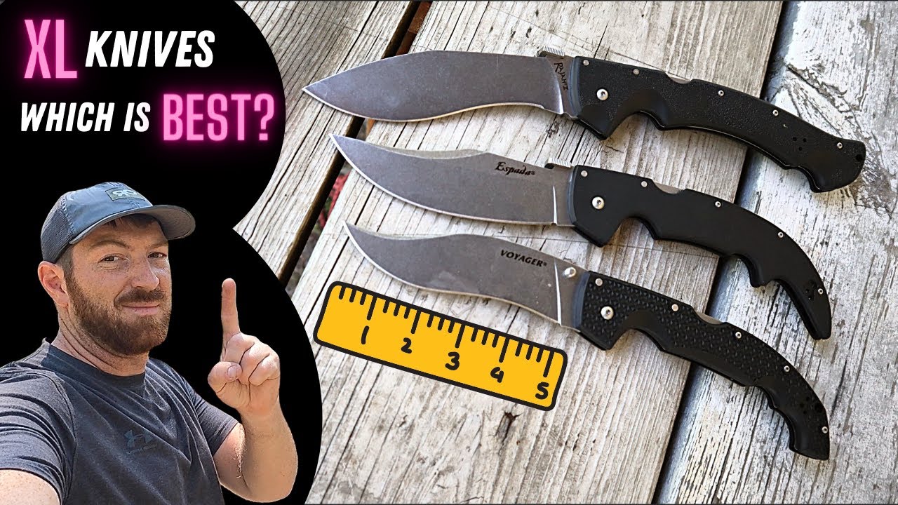Picking The Right XL Pocket Knife~Espada/Rajah II/Voyager XL Cold Steel Knives
