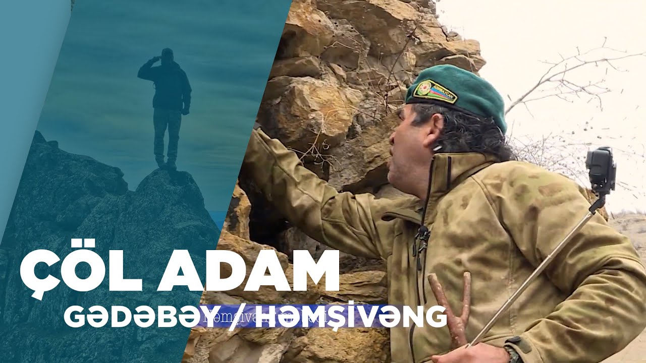 ÇÖL ADAMI | Gədəbəy ALBAN məbədi Həmşivəng | Kamal Dəniz