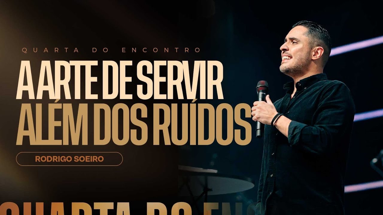 QUARTA DO ENCONTRO | Pr. Rodrigo Soeiro