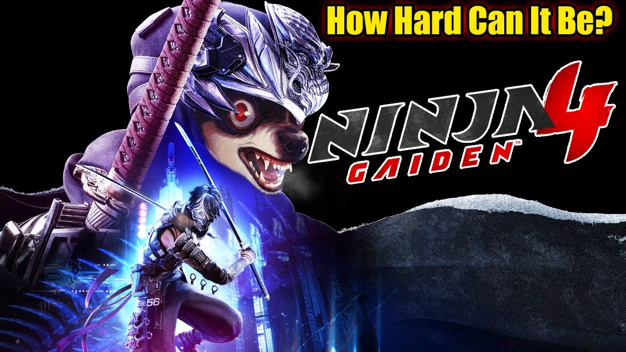 NINJA GAIDEN 4 - How Tough Can It Be?...