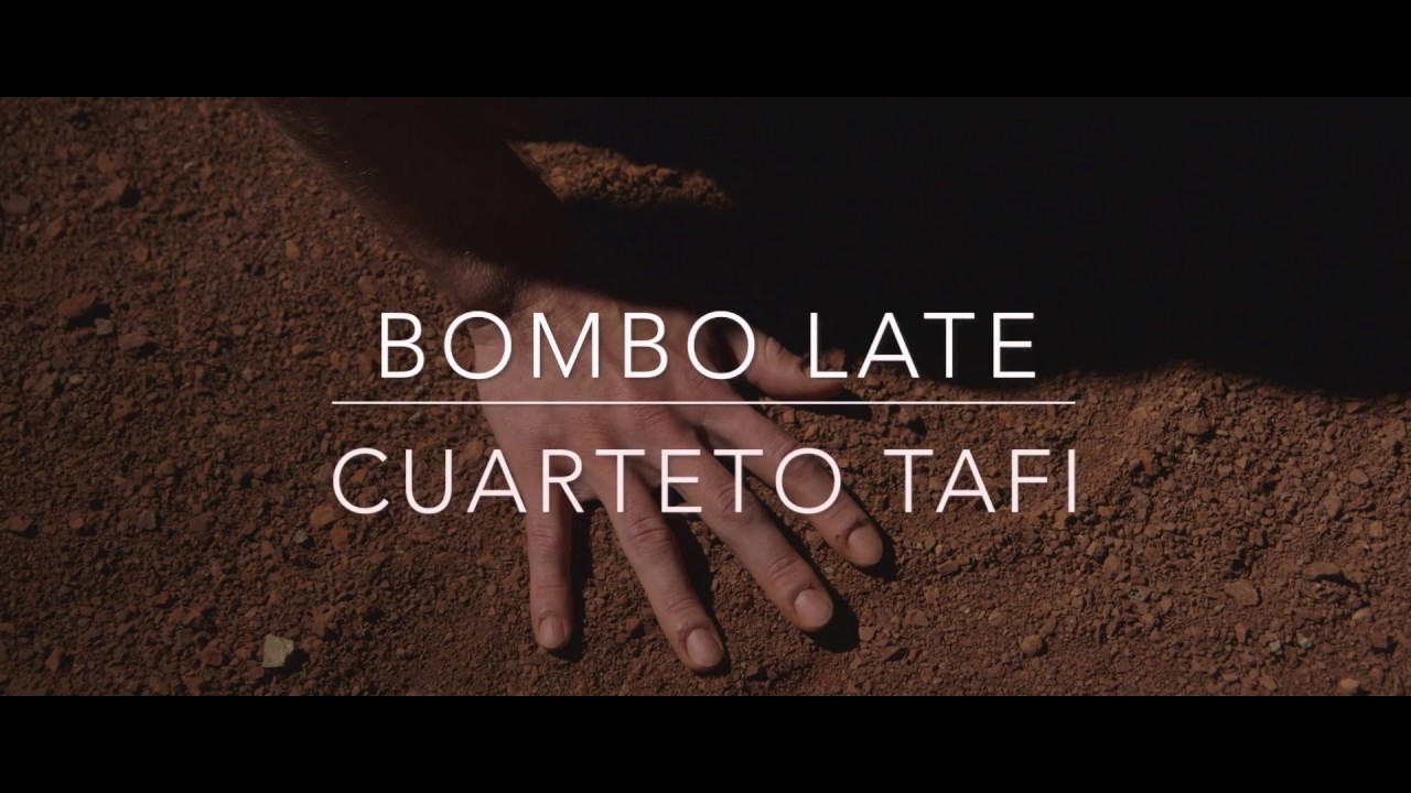 CUARTETO TAFI - Bombo Late (Clip officiel) - Musique Latine - World music