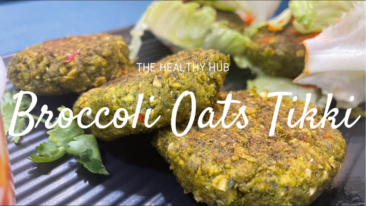 The Healthy Hub: BROCCOLI OATS TIKKI|Vegan |Broccoli Patties
