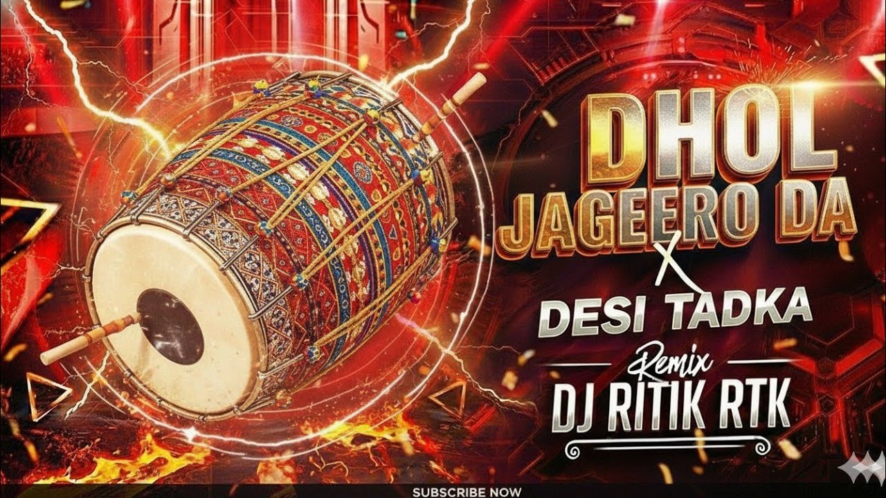 Dhol Jageero Da | Desi Tadka | Remix | DJ RITIK RTK | Punjabi dj Song | master Saleem |