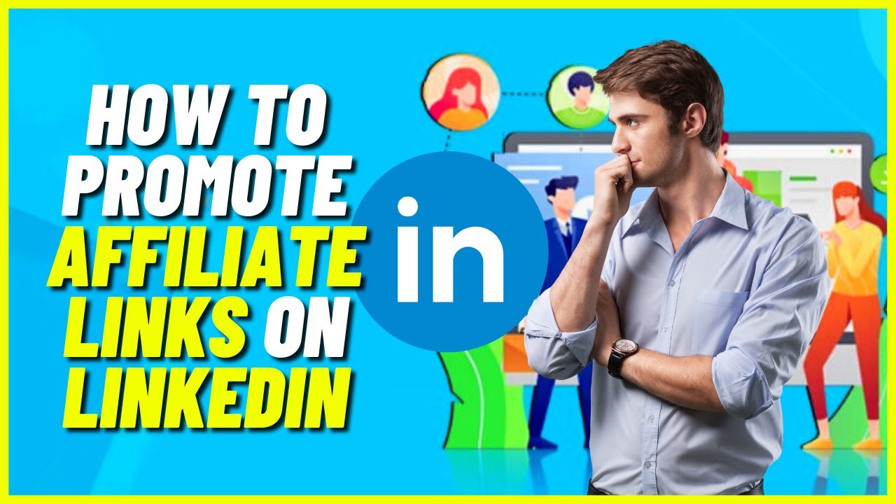 How To Promote Affiliate Links On LinkedIn (Best Strategy)