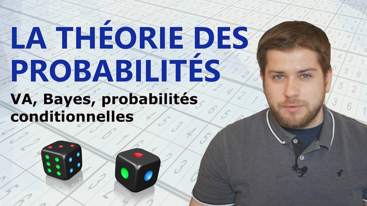 Comprendre la théorie des probabilités (Variables aléatoires, probabilités conditionnelles, Bayes)