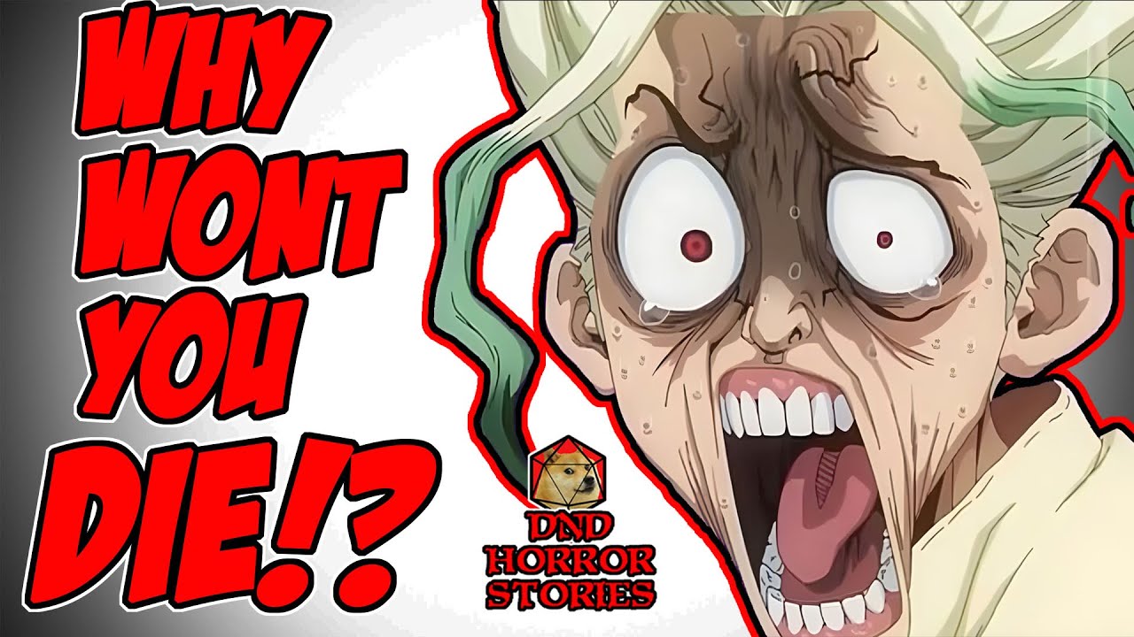 DM's Martyr NPC Just. Won't. DIE!!! - DnD Horror Stories
