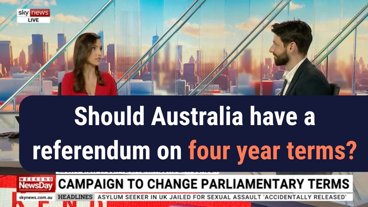 Why Australia's government needs four year terms - Sky News Interview
