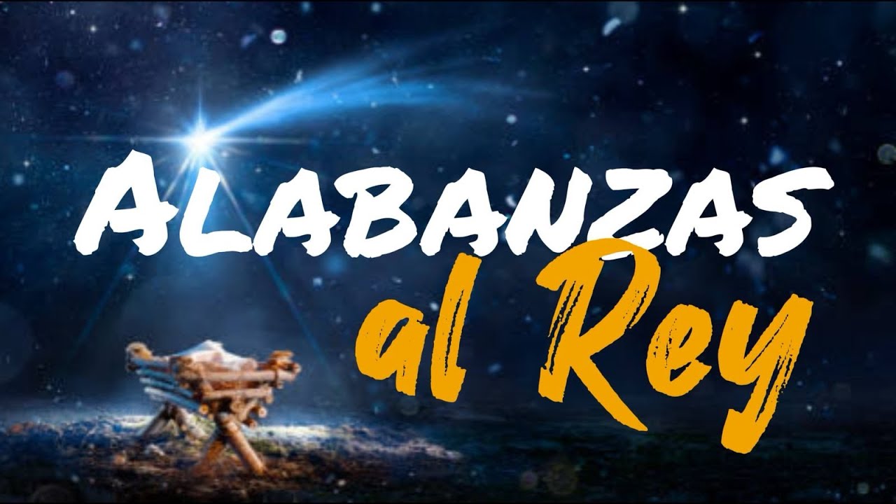 Alabanzas al Rey 🎄| Worship en Español | Praise & Worship Spanish | Navidad 🎄