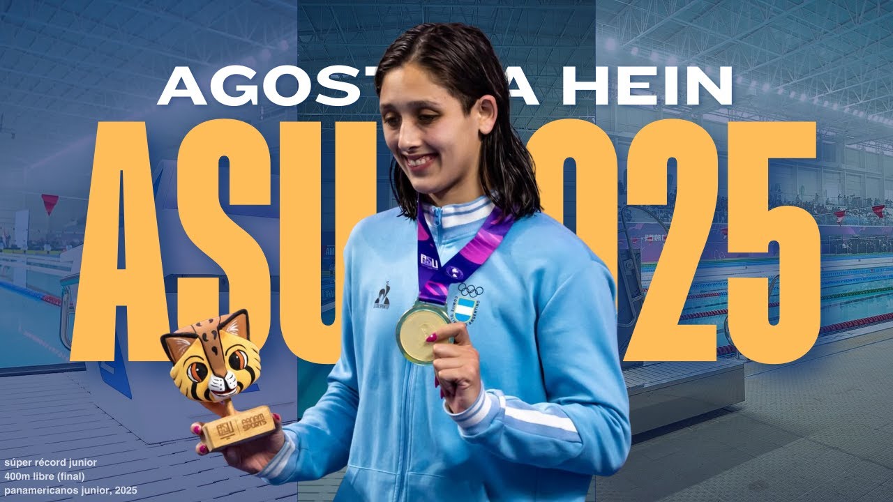 JUEGOS PANAMERICANOS JUNIOR ASU 2025: AGOSTINA HEIN RÉCORD DE 400M LIBRE