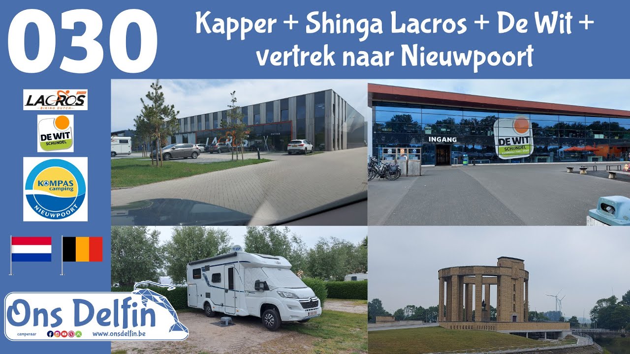 030 Kapper + Shinga Lacros + De Wit Schijndel + vertrek naar Nieuwpoort (België)