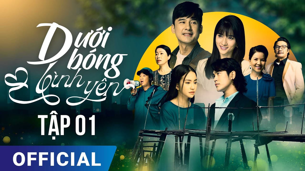Dưới B&oacute;ng B&igrave;nh Y&ecirc;n tập 1 | Phim truyền h&igrave;nh HTV7 hay nhất 2024 | Full HD 4K | SK Pictures