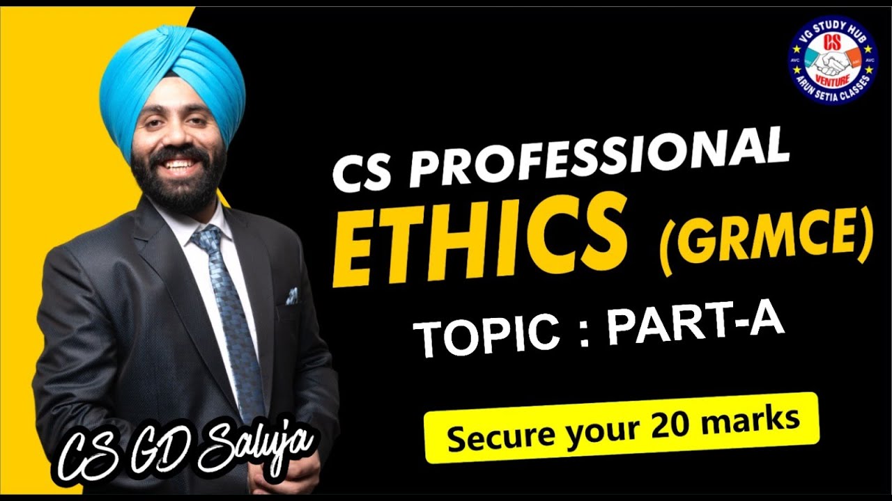 🔴 CS Professional I Marathon Series I GRMCE (Ethics) I June 23 Attempt I CS GD SALUJA 🔴