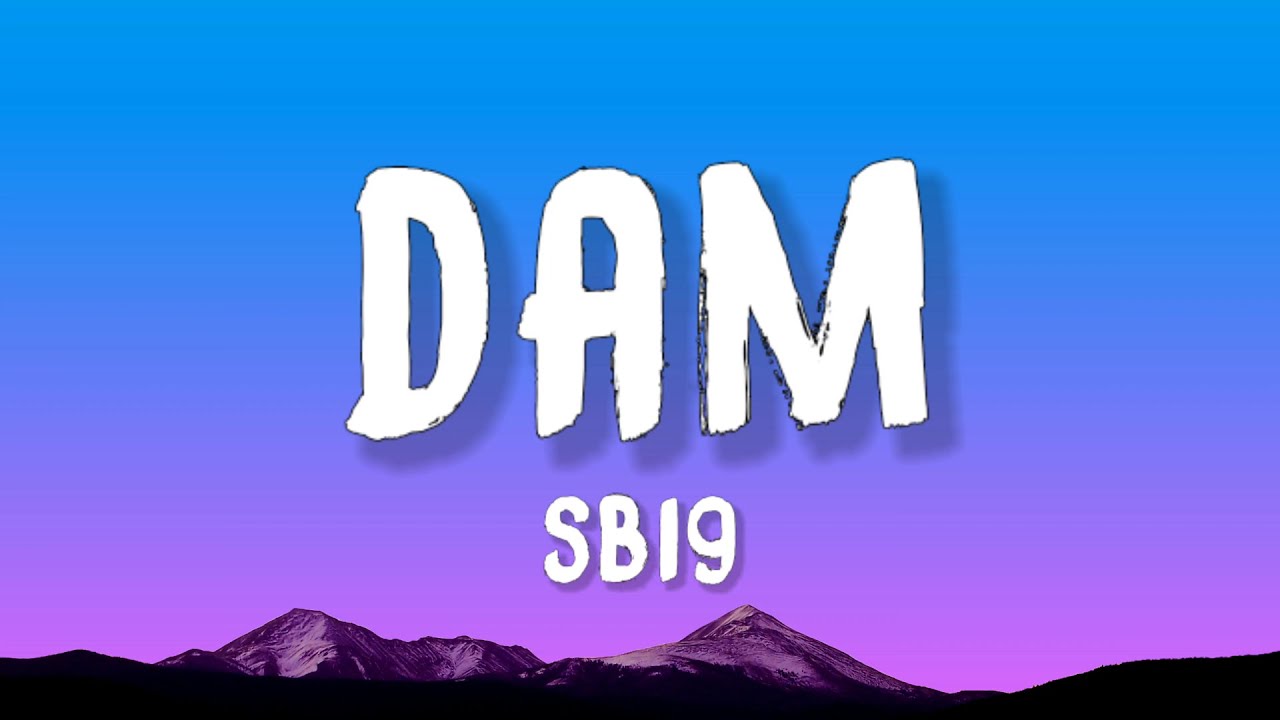 SB19 - DAM (Lyrics)