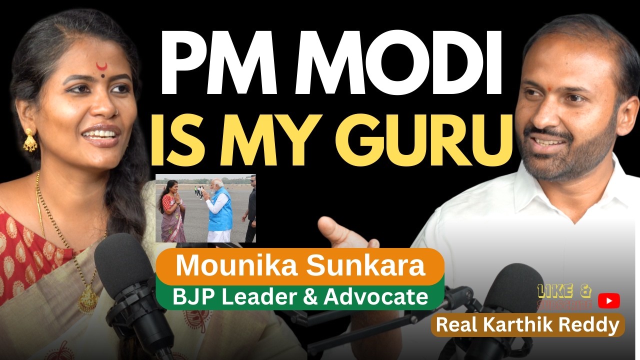 PM Modi is My Guru | Podcast With Mounika Sunkara, BJP Leader & Advocate |  Real Karthik Reddy