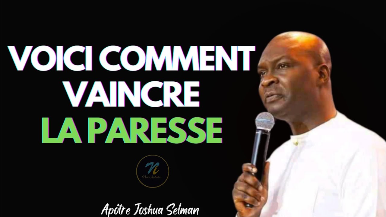 Tu ne seras plus jamais paresseux après avoir regardé ceci|Apôtre Joshua Selman