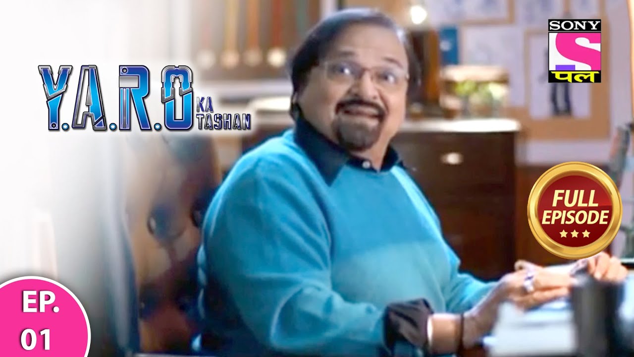 Y.A.R.O Ka Tashan | Full Episode | Episode 1 | 17th February, 2021