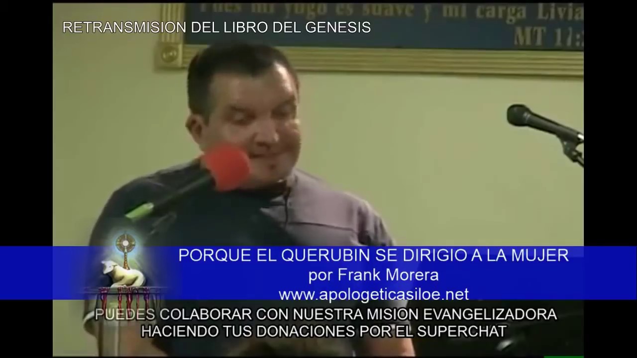 PORQUE EL QUERUBIN SE DIRIGIO A LA MUJER - Génesis 07 - por Frank Morera