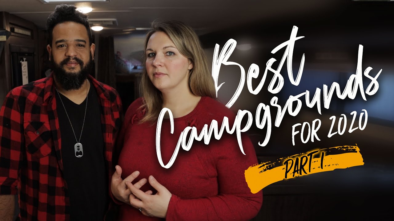 BEST RV CAMPGROUNDS FOR 2020 / Part I