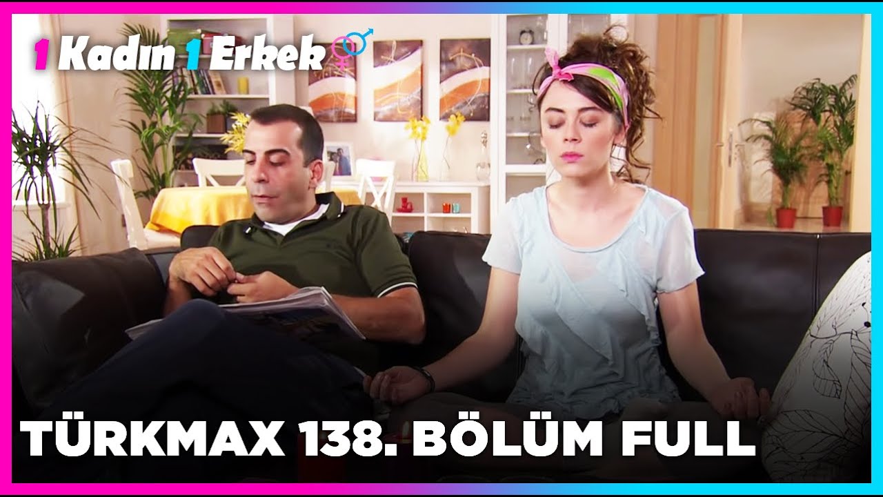 1 Kadın 1 Erkek || 138. Bölüm Full Turkmax