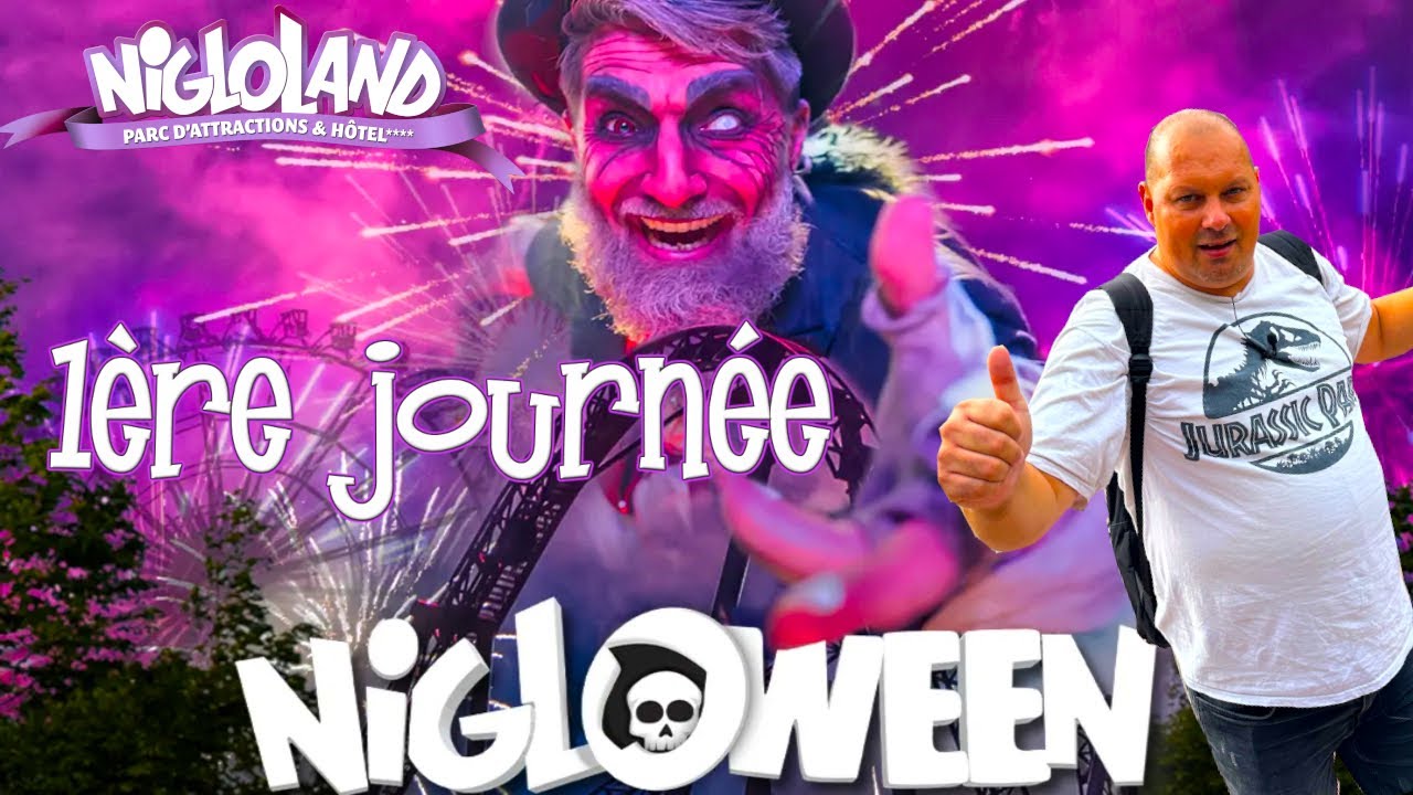 PREMIERE JOURNEE DE NIGLOWEEN A NIGLOLAND POUR LA SAISON HALLOWEEN 2023