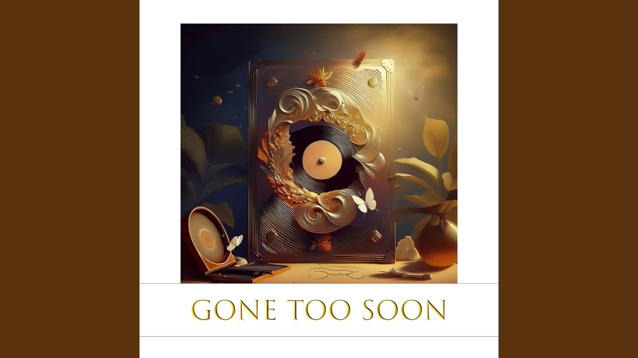 Gone Too Soon