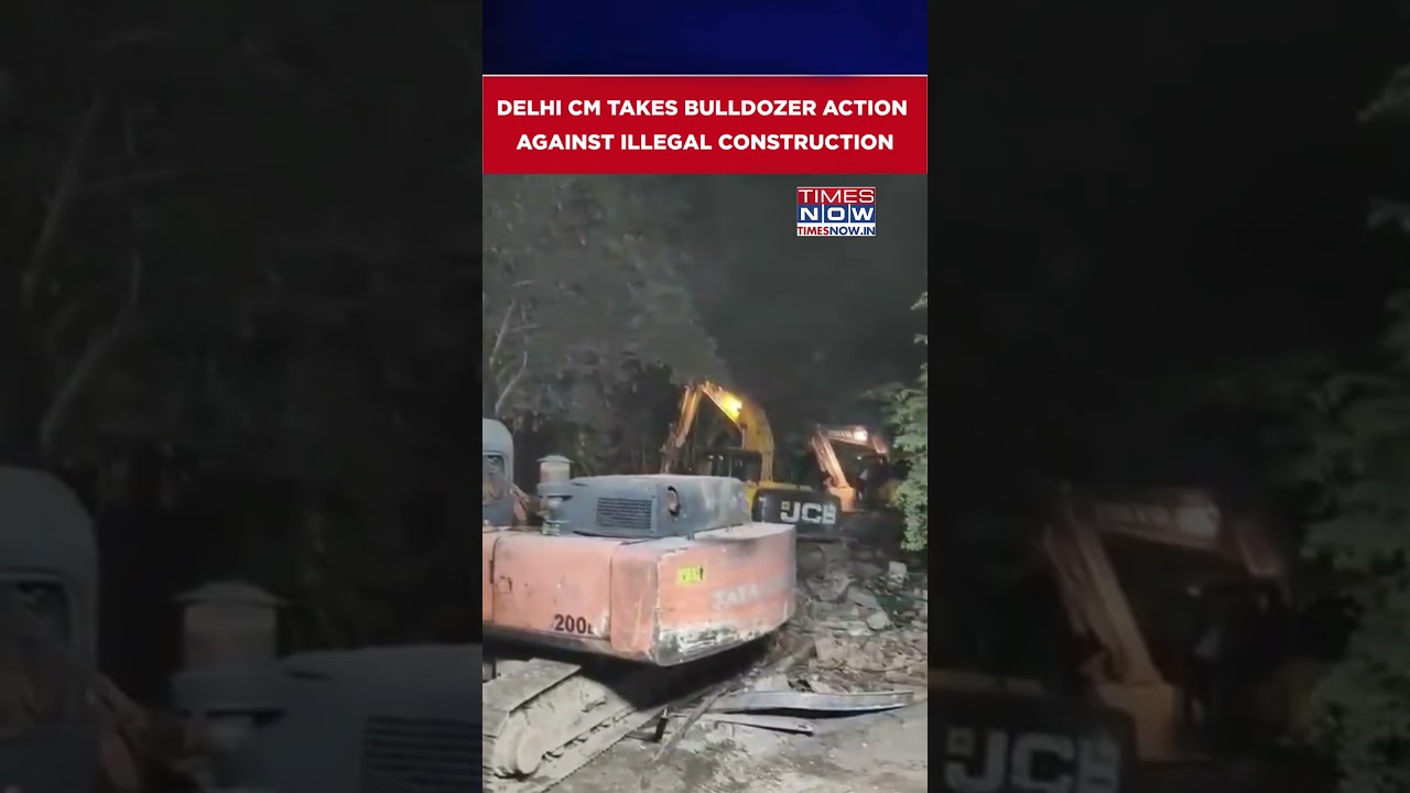 CM Rekha Gupta Takes Major Bulldozer Action Against Illegal Construction In Delhi #shorts