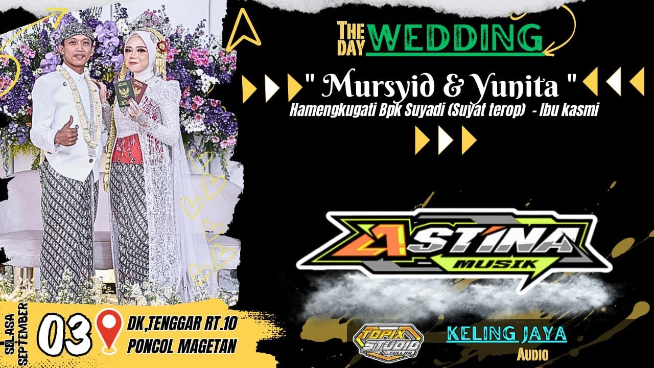 03 LIVE TOPIX NGUNDUH MANTU MURSYID & YUNITA | CS ASTINA | KELINGJAYA AUDIO | TENGGAR PONCOL MAGETAN