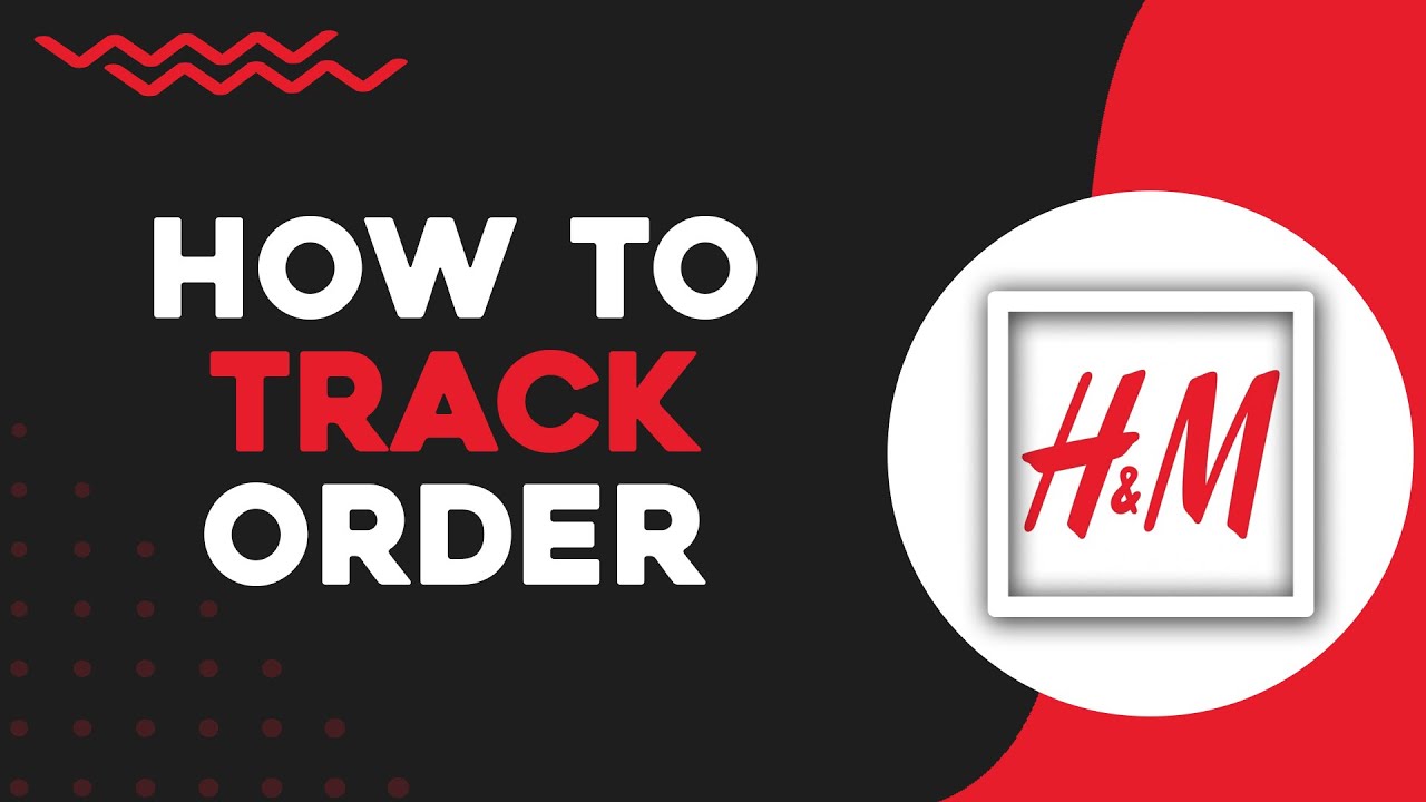 How To Track My Order on H&M (Easiest Way)