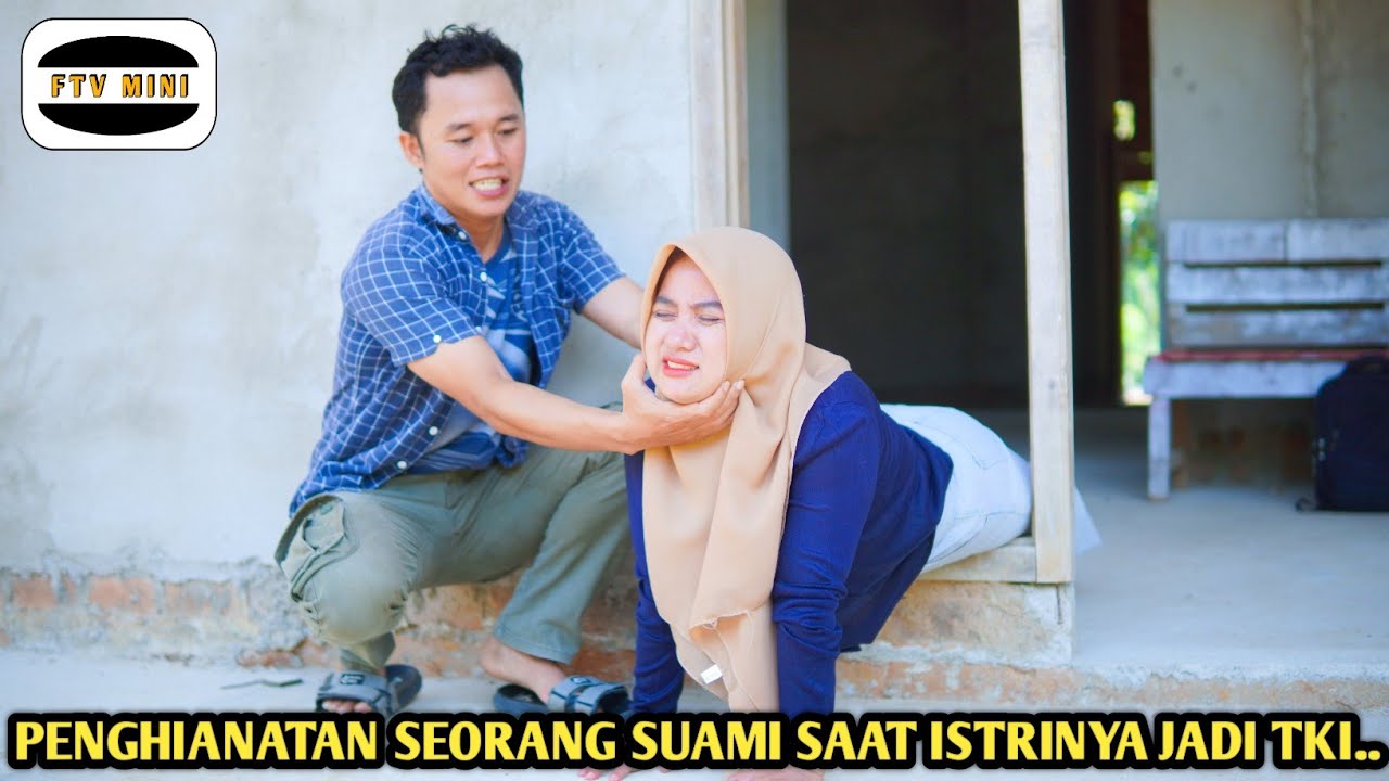 PENGHIANATAN SEORANG SUAMI SAAT ISTRINYA JADI TKI !! FILM INSPIRATIF KEHIDUPAN 