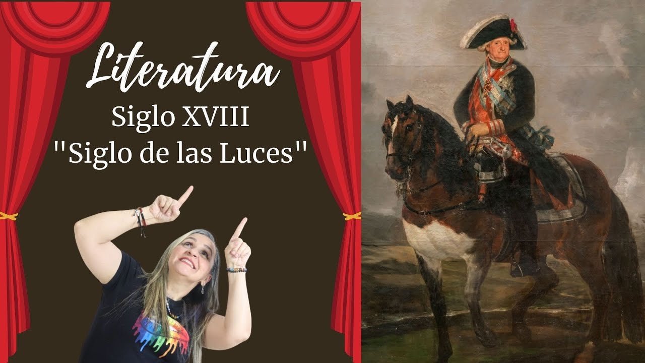 LITERATURA DEL SIGLO XVIII - ILUSTRACIÓN - SIGLO DE LAS LUCES - edutuber