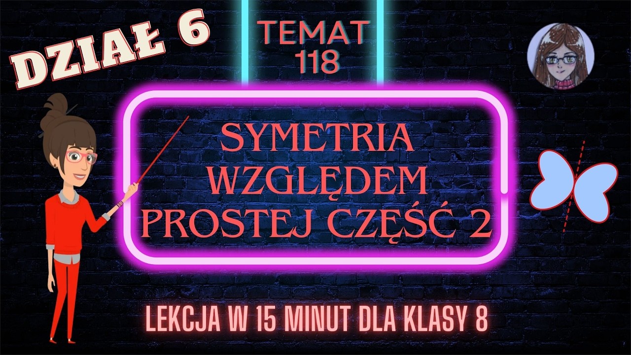 KLASA 8 TEMAT 118 Symetria względem prostej część 3