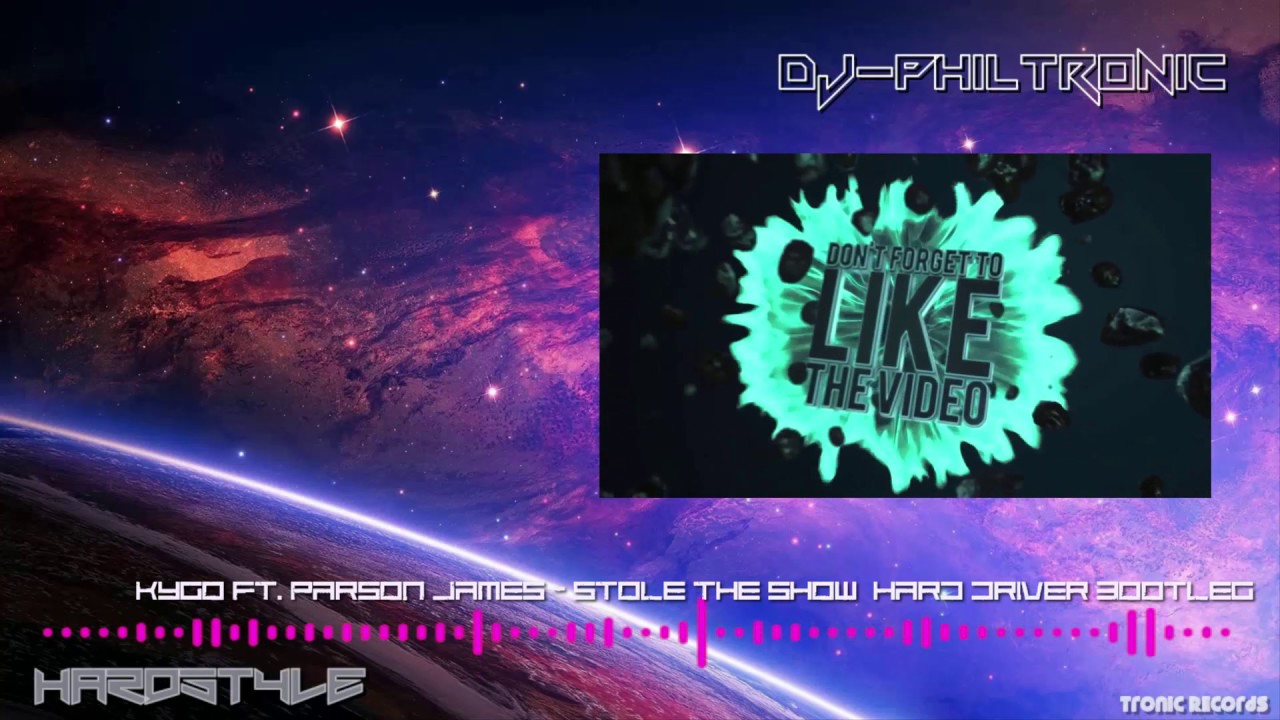Kygo ft. Parson James - Stole The Show (Hard Driver Bootleg)