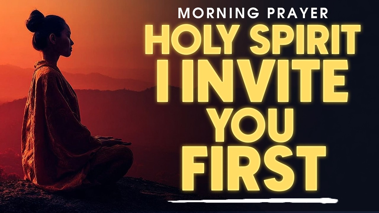Invite the Holy Spirit First This Morning | A Powerful Prayer to Begin the Day