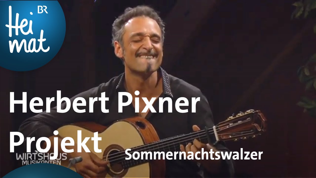 Herbert Pixner Projekt: Sommernachtswalzer | Wirtshausmusikanten | BR Heimat - die beste Volksmusik