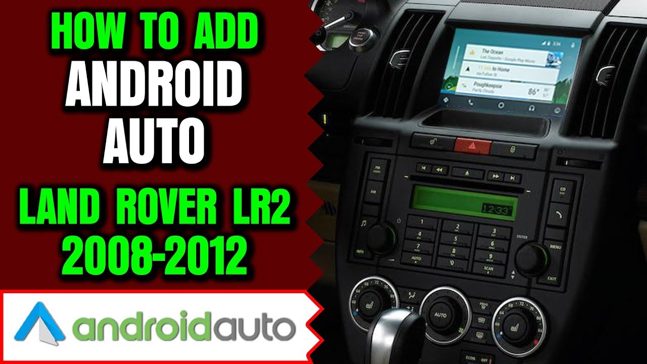 Land Rover LR2 Android Auto - How To Add Android Auto Land Rover LR2 2008-2012 NavTool Interface DVD