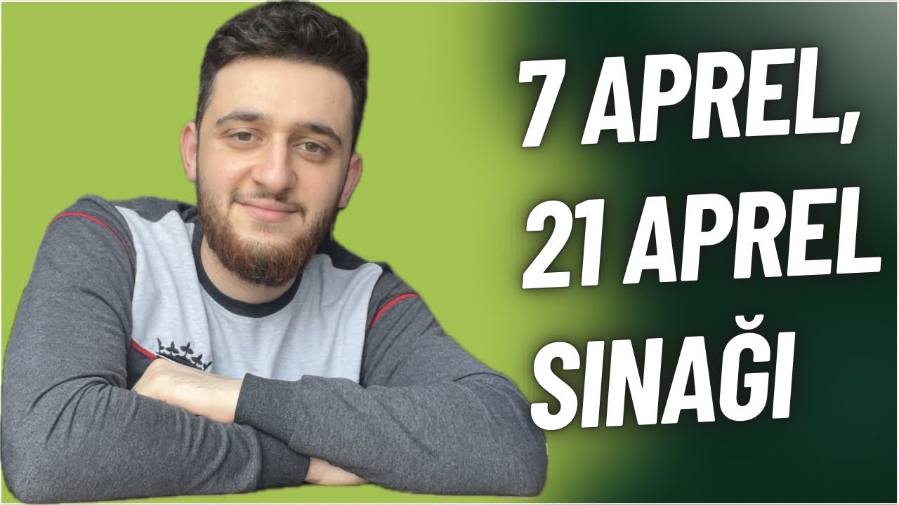 ✅ 7 aprel və 21 aprel imtahanı (2024 sınaq və proqnoz)