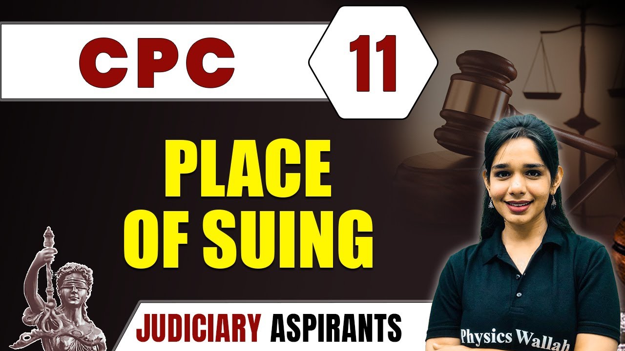CPC 11 | Place Of Suing | Major Law | Judiciary Exam Preparation