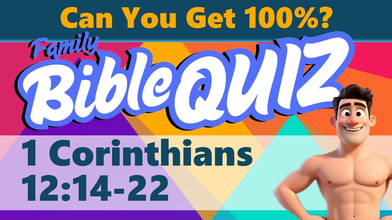 Ultimate 1 Corinthians 12 Bible Quiz: Can You Score 100%?