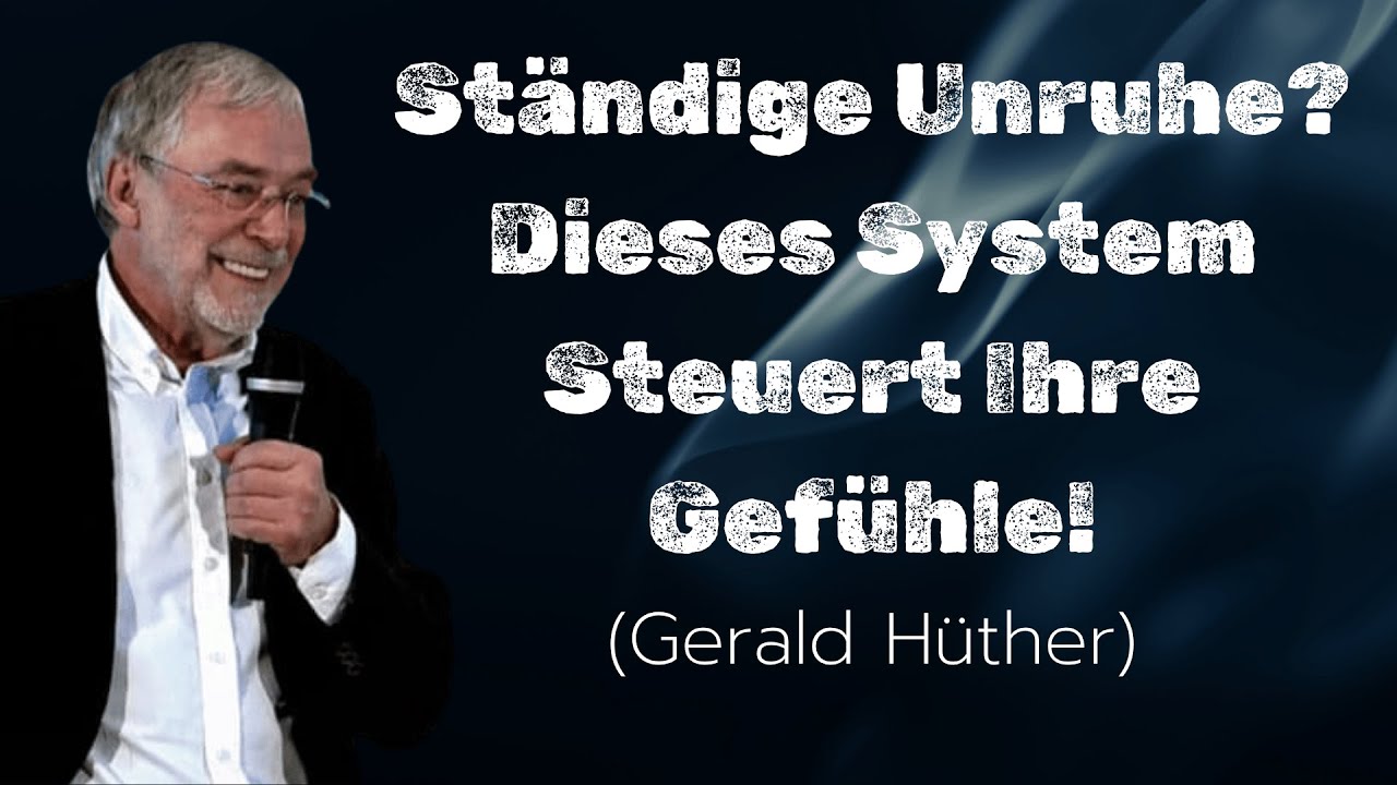 Innere Unruhe verstehen &ndash; die Ursachen entdecken | Gerald H&uuml;ther