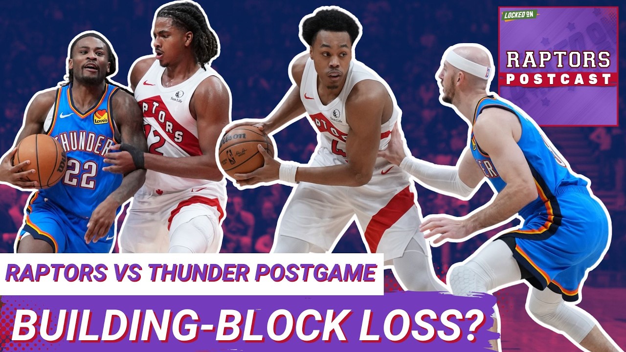RAPTORS POSTCAST: Comeback FIZZLES OUT + Cason Wallace leads short-handed OKC past Raps