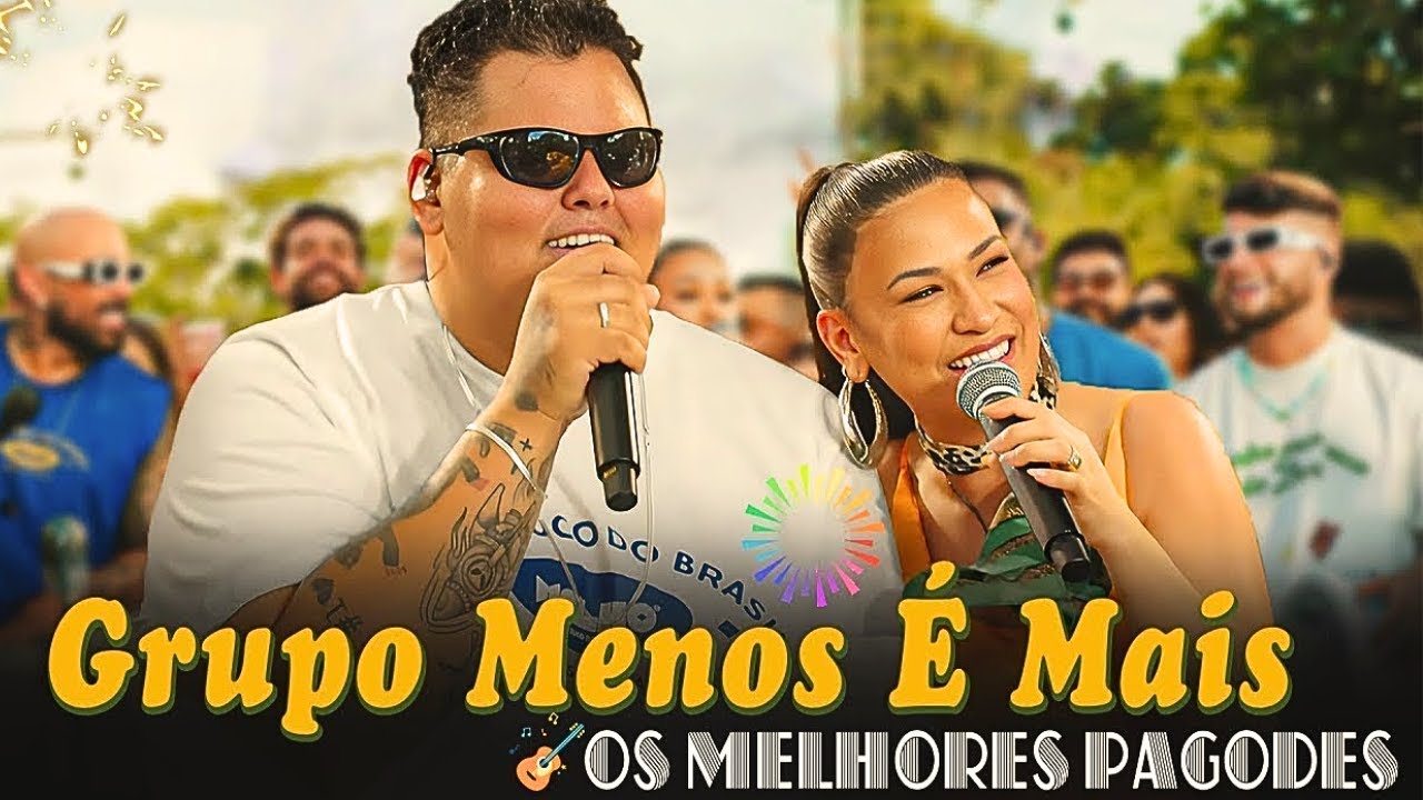 Grupo Menos é Mais - Só As Melhores! - Os Grandes Sucessos do Pagode