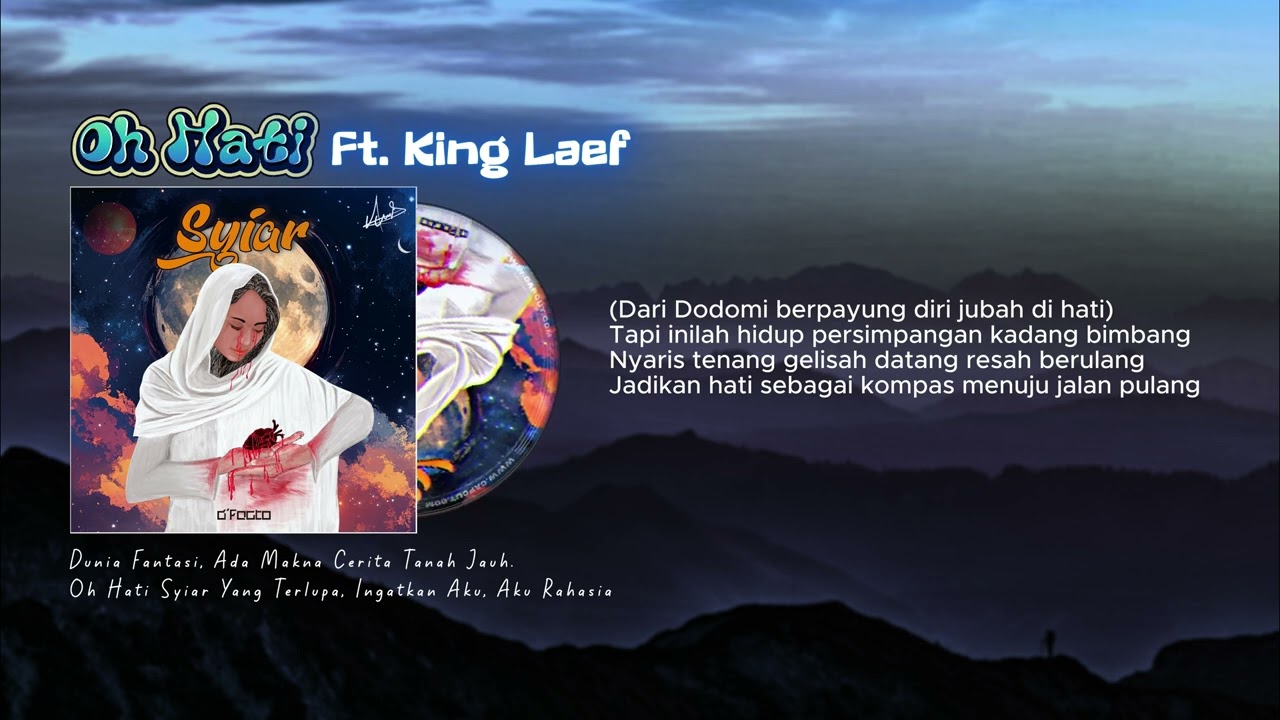 6. D'Facto - Oh Hati Ft. King Laef (Video Lirik)