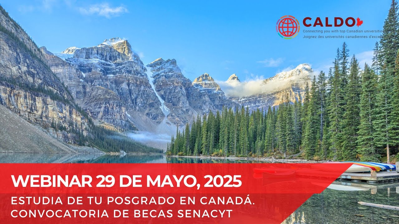Estudia de tu posgrado en Canadá - Convocatoria de Becas SENACYT
