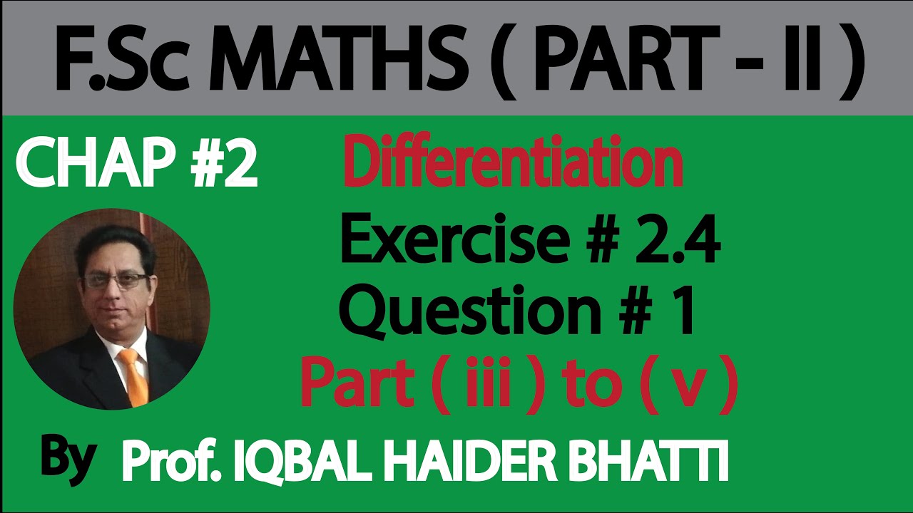 Ch#2 | Differentiation by Substitution Ex 2.4 Q1 Part (iii),(iv),(v) Maths Fsc Part 2 (Lec 22)